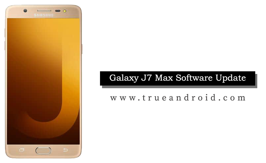 Galaxy J7 Max Software Update